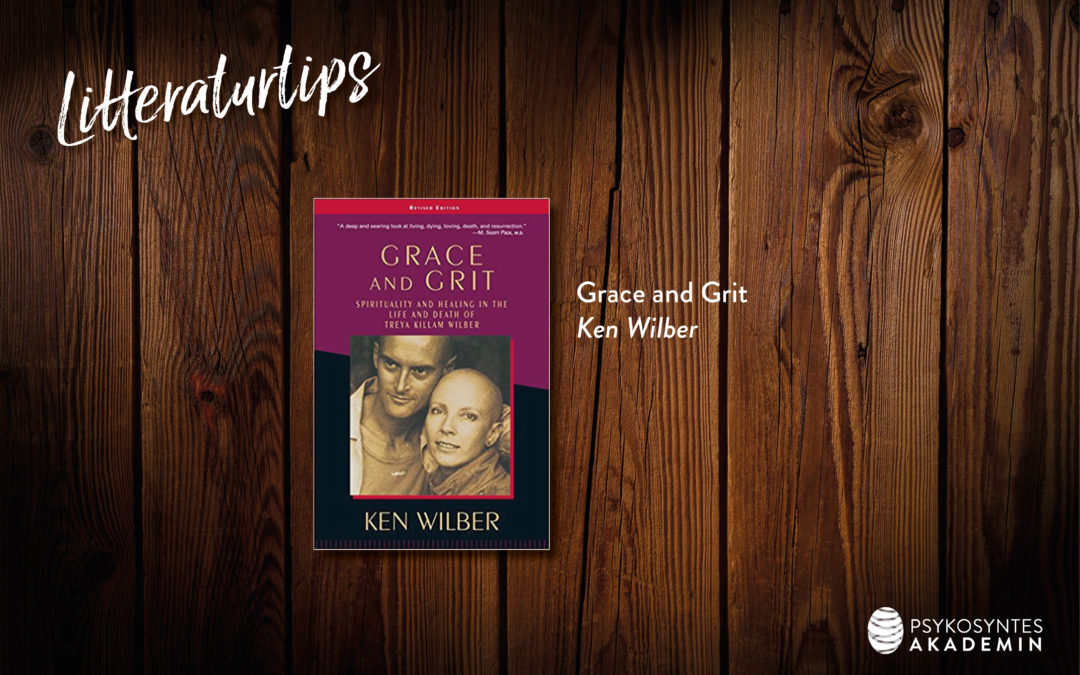 Litteraturtips: Grace and Grit, Ken Wilber
