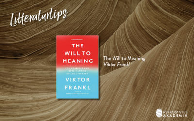 Litteraturtips: The Will to Meaning, Viktor Frankl
